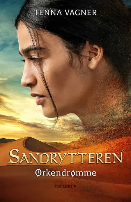 Sandrytteren #1: Ørkendrømme af Tenna Vagner