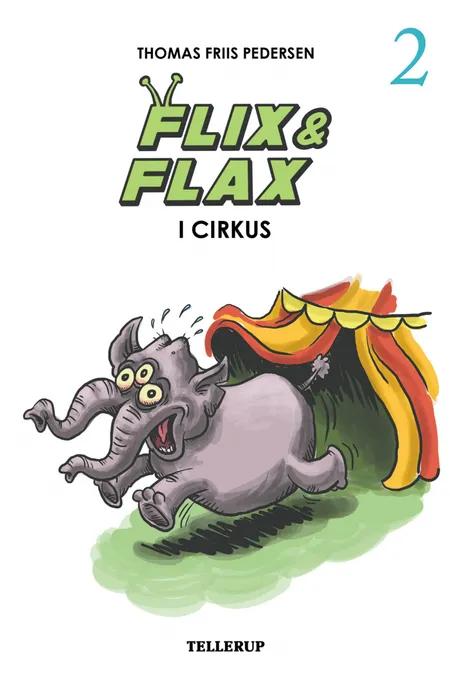 Flix & Flax #2: Flix & Flax i cirkus (Lyt & Læs) af Thomas Friis Pedersen