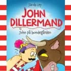 John Dillermand #3: John på bondegården af Jacob Ley