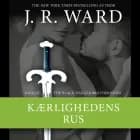 The Black Dagger Brotherhood #32: Kærlighedens rus af J. R. Ward
