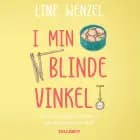 I min blinde vinkel af Line Wenzel