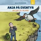 Anja på eventyr #1: På tur til Island af Anja Robanke