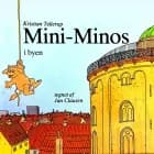 Mini-Minos #4: Mini-Minos i byen af Kristian Tellerup