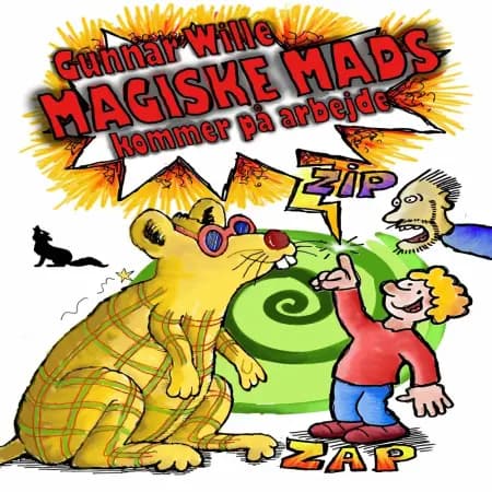 Magiske Mads kommer på arbejde af Gunnar Wille