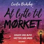 At lytte til mørket af Cecilie Birkshøj