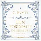 De fredløse #1: Den fordømte af C. Evytt