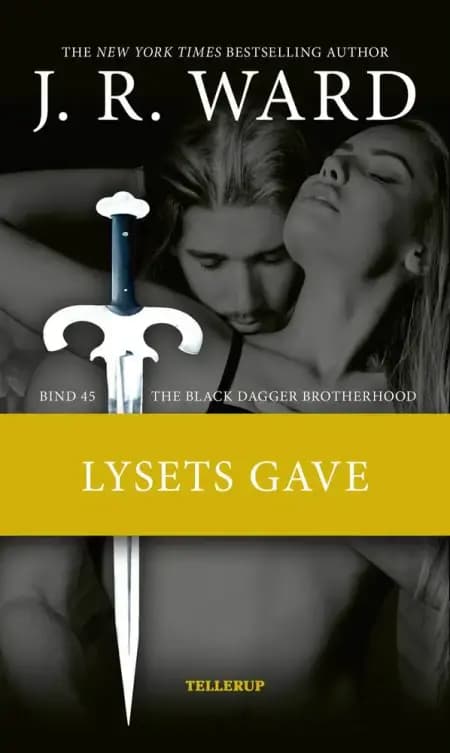 The Black Dagger Brotherhood #45: Lysets gave af J. R. Ward