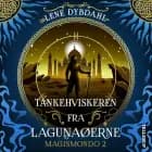 Magismondo #2: Tankehviskeren fra Lagunaøerne af Lene Dybdahl