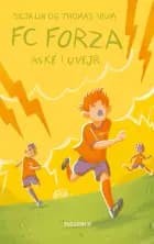 FC Forza #2: Aske i uvejr (LYT & LÆS) af Silja Lin og Thomas Vium