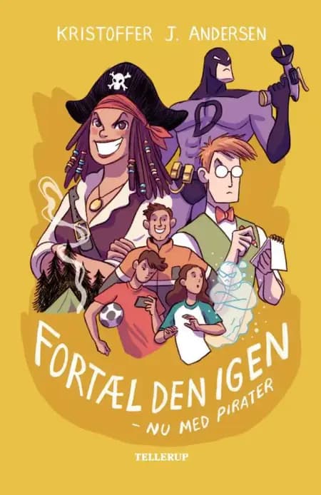 Fortæl den igen! Nu med pirater! af Kristoffer Jacob Andersen