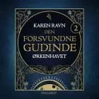 Den forsvundne gudinde #2: Ørkenhavet af Karen Ravn