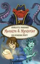 Monstre & Mysterier #1: Den gyngende harpy af Charlotte Frobenius