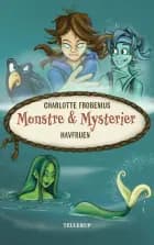Monstre & Mysterier #4: Havfruen af Charlotte Frobenius