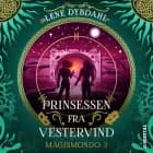 Magismondo #3: Prinsessen fra Vestervind af Lene Dybdahl