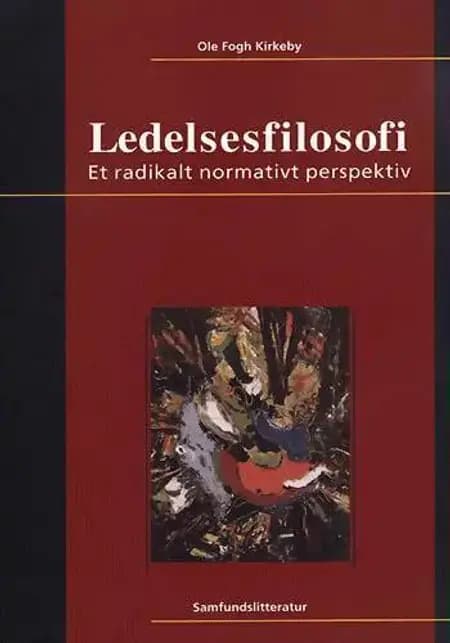 Ledelsesfilosofi af Ole Fogh Kirkeby