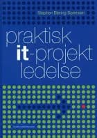 Praktisk it-projektledelse af Stephen Biering-Sørensen