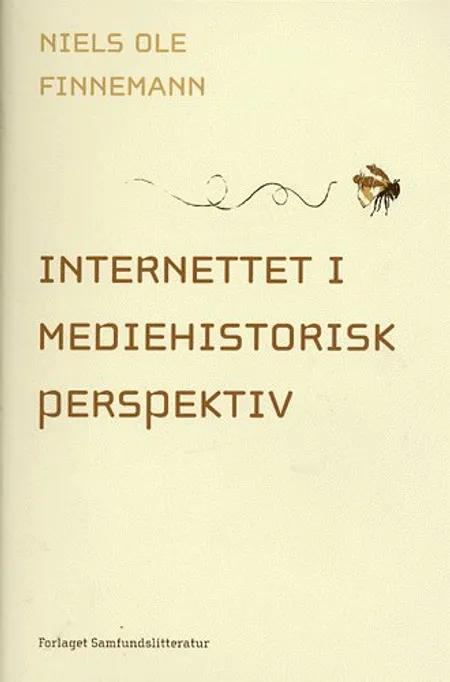 Internettet i mediehistorisk perspektiv af Niels Ole Finnemann