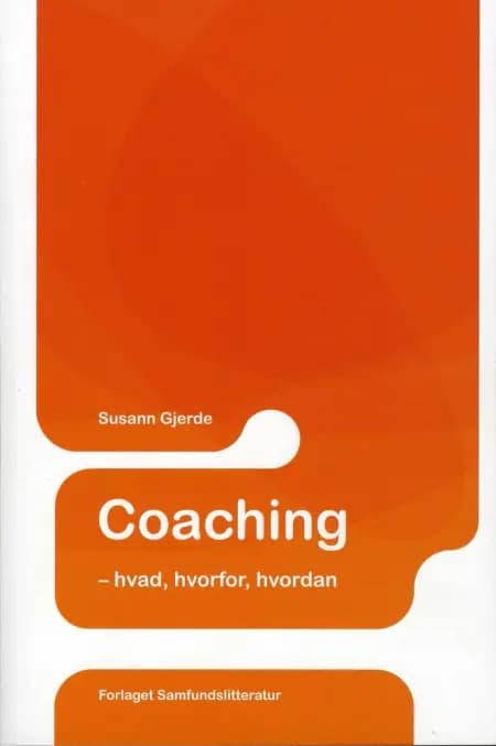 Coaching - hvad, hvorfor, hvordan af Susann Gjerde