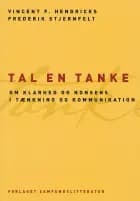 Tal en tanke af Vincent F. Hendricks og Frederik Stjernfelt