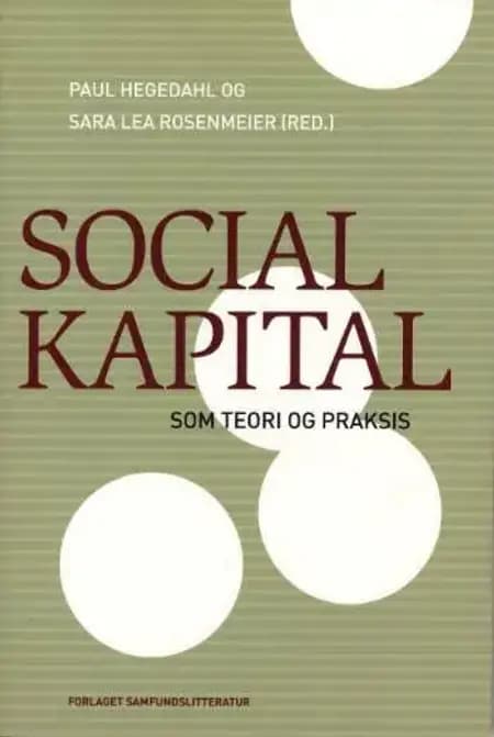 Social kapital som teori og praksis af Paul Hegedahl