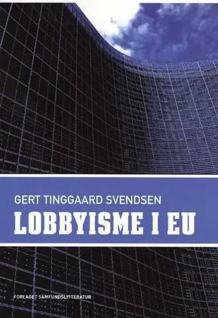 Lobbyisme i EU af Gert Tinggaard Svendsen