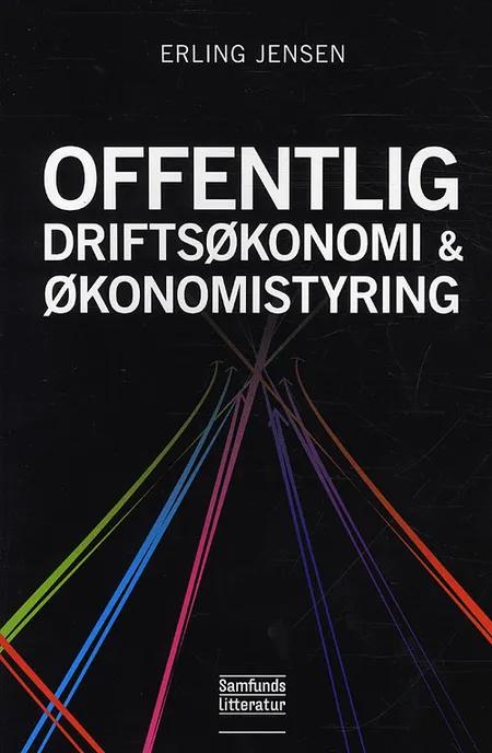 Offentlig driftsøkonomi og økonomistyring af Erling Jensen