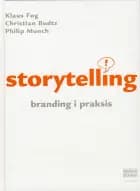Storytelling af Klaus Fog, Christian Budtz og Philip Munch