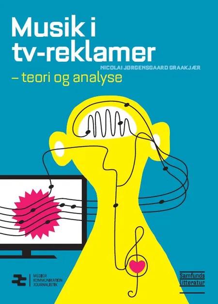 Musik i tv-reklamer - teori og analyse af Nicolai Jørgensgaard Graakjær