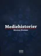 Mediehistorier af Kirsten Drotner