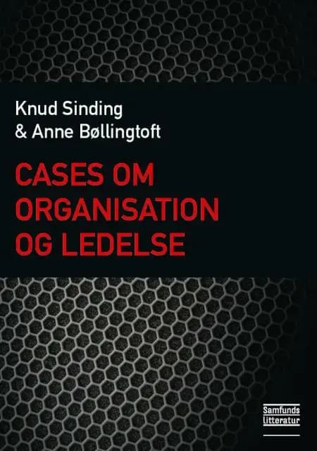 Cases om organisation og ledelse af Knud Sinding