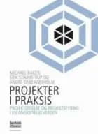 Projekter i praksis af Michael Bager og Erik Staunstrup og André Agerholm
