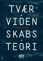 Tværvidenskabsteori af Søren Brier