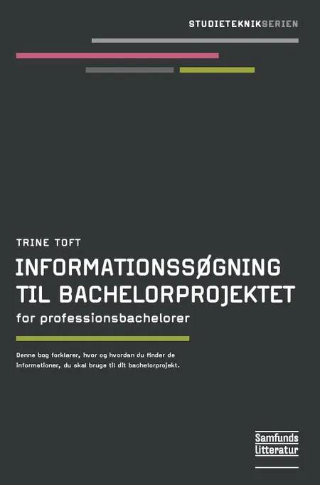 Informationssøgning til bachelorprojektet af Trine Toft