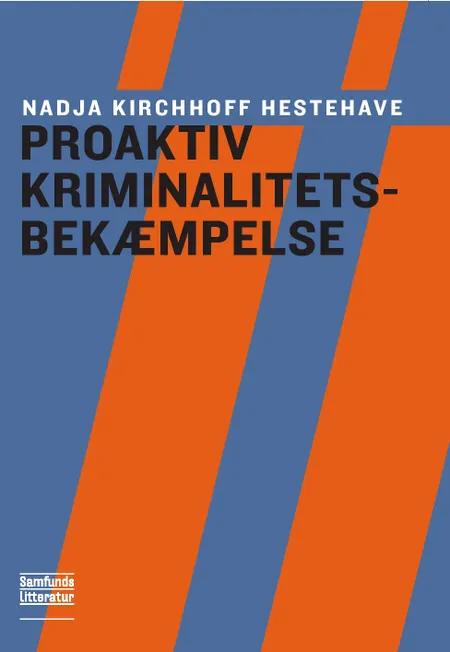 Proaktiv kriminalitetsbekæmpelse for politifolk af Nadja Kirchhoff Hestehave