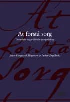 At forstå sorg af Jesper Roesgaard Mogensen og Preben Engelbrekt