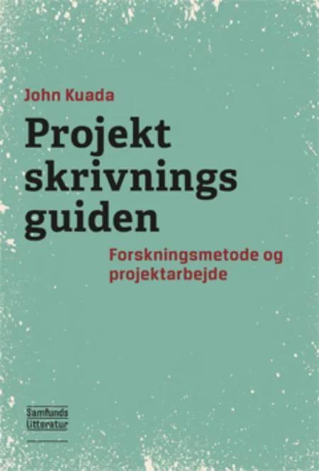 Projektskrivningsguiden af John Kuada