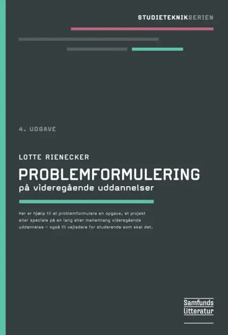 Problemformulering på videregående uddannelser af Lotte Rienecker