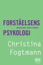 Forståelsens psykologi af Christina Fogtmann