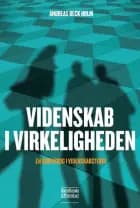 Kapitel 1: Videnskab i virkeligheden - Indledning af Andreas Beck Holm