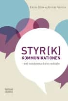 Styr(k) kommunikationen - med metakommunikative redskaber af Katrine Bütow og Kirstine Fabricius