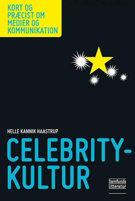 Celebritykultur af Helle Kannik Haastrup
