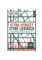 Styrk sproget, styrk læringen af Pauline Gibbons