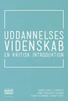 Uddannelsesvidenskab af Jonas Andreasen Lysgaard og Oliver Tafdrup og Anders Kruse Ljungdalh