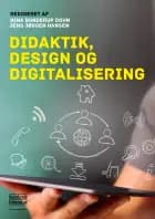 Didaktik, design og digitalisering af Nina Bonderup Dohn og Jens Jørgen Hansen