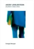 Adizes ledelsesteori af Bøje Larsen