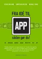 Fra idé til app af Steven Højlund og Christian Nielsen og Michael Thing