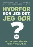 Hvorfor gør jeg det, jeg gør? af Birgit Henriksen, Susana Silvana Fernandez og Hanne Leth Andersen