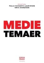 Medietemaer af Palle Schantz Lauridsen og Erik Svendsen
