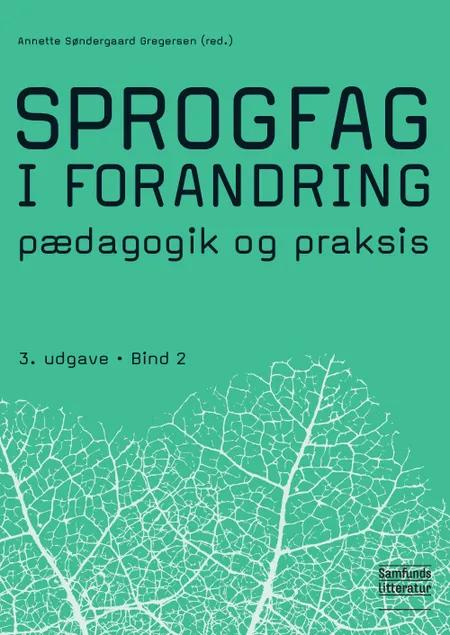 Sprogfag i forandring 2 af Annette Søndergaard Gregersen