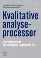 Kvalitative analyseprocesser af Louise Bøttcher og Dorte Kousholt og Ditte Winther-Lindqvist